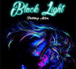 极品PS动作－夜萤光者(含高清视频教程)：Black Light Photoshop Action